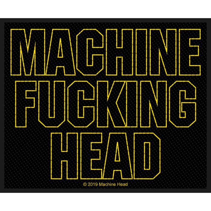 Machine Head Standard našitek: Machine Fucking Head 105410
